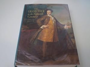 Bild des Verkufers fr The Grand Tour in the Eighteenth Century: The British Abroad (Sandpiper Reprints of Sutton Publishing Editions) zum Verkauf von WeBuyBooks