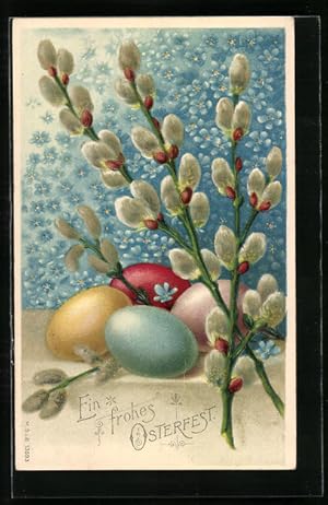 Präge-Ansichtskarte Bunte Eier zu Ostern mit Weidenkätzchen und Vergissmeinnicht