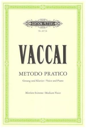 Image du vendeur pour Metodo Pratico di Canto Italiano: Practical Method for Medium Voice and Piano mis en vente par WeBuyBooks