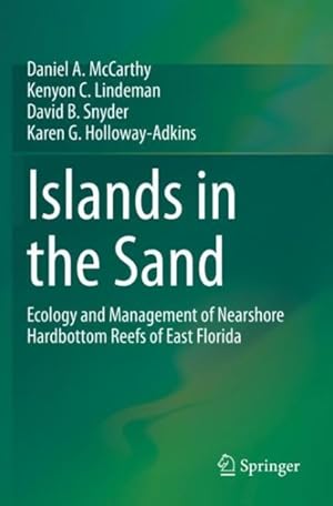 Seller image for Islands in the Sand : Ecology and Management of Nearshore Hardbottom Reefs of East Florida for sale by GreatBookPricesUK