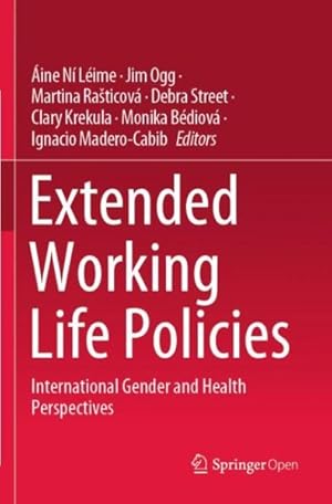Image du vendeur pour Extended Working Life Policies : International Gender and Health Perspectives mis en vente par GreatBookPricesUK