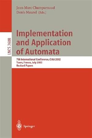 Bild des Verkufers fr Implementation and Application of Automata : 7th International Conference, Ciaa 2002, Tours, France, July 3-5, 2002 : Revised Papers zum Verkauf von GreatBookPricesUK