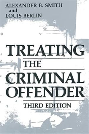 Imagen del vendedor de Treating the Criminal Offender a la venta por GreatBookPricesUK