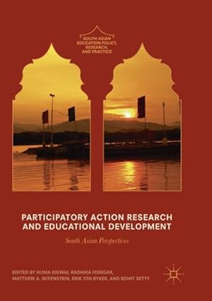 Image du vendeur pour Participatory Action Research and Educational Development : South Asian Perspectives mis en vente par GreatBookPricesUK