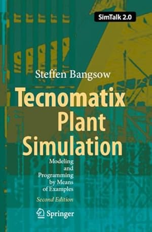 Seller image for Tecnomatix Plant Simulation : Modeling and Programming by Means of Examples for sale by GreatBookPricesUK