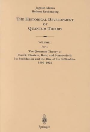 Image du vendeur pour Historical Development of Quantum Theory : The Quantum Theory of Planck, Einstein, Bohr, and Sommerfeld : Its Foundation and the Rise of Its Difficulties 1900-1925 mis en vente par GreatBookPricesUK