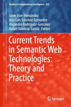 Immagine del venditore per Current Trends in Semantic Web Technologies : Theory and Practice venduto da GreatBookPricesUK