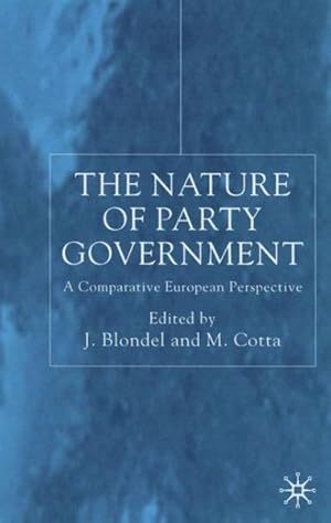 Imagen del vendedor de Nature of Party Government : A Comparative European Perspective a la venta por GreatBookPricesUK