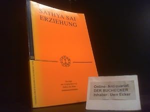 Sathya Sai Erziehung in menschlichen Werten : Auszüge aus Ansprachen. von. Zsgest. von Loraine Bu...
