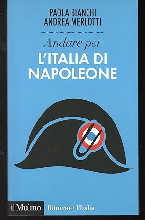 Seller image for Andare per l'Italia di Napoleone for sale by Libreria Tara