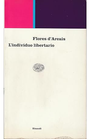 Seller image for L'individuo libertario Percorsi di filosofia morale e politica nell'orizzonte del finito for sale by Libreria Tara