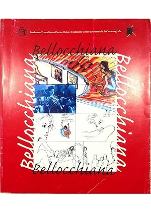 Seller image for Bellocchiana Riflessioni Schede critiche Immagini 19 Evento Speciale Retrospettiva Marco Bellocchio Pesaro 25 giugno - 3 luglio 2005 for sale by Libreria Tara