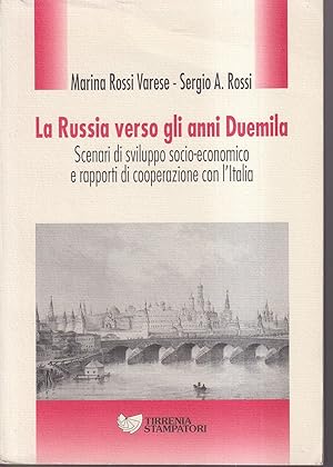 Seller image for La Russia verso gli anni Duemila Scenari di sviluppo socio-economico e rapporti di cooperazione con l'Italia for sale by Libreria Tara