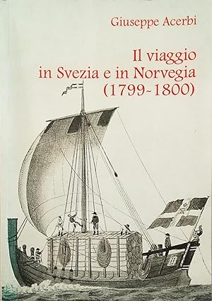 Il viaggio in Svezia e in Norvegia (1799-1800) Giuseppe Acerbi sul cammino di Capo Nord III