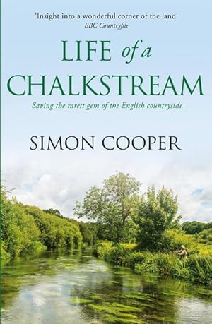 Seller image for Life of a Chalkstream for sale by Wegmann1855