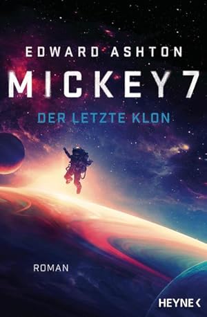 Seller image for Mickey 7 - Der letzte Klon : Roman for sale by AHA-BUCH
