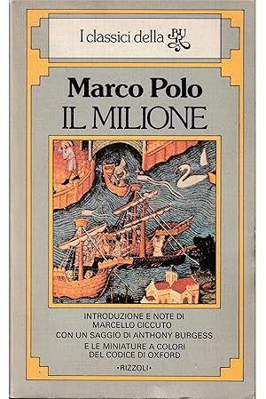 Seller image for Il Milione Con un saggio di Anthony Burgess e con le 38 miniature a colori del codice Bodleiano 264 for sale by Libreria Tara
