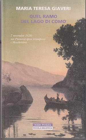 Seller image for Quel ramo del lago di Como / novembre 1628: nei Promessi sposi irrompono i Moschettieri for sale by Libreria Tara