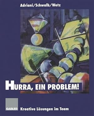 Immagine del venditore per Hurra, Ein Problem! : Kreative L sungen Im Team -Language: german venduto da GreatBookPricesUK