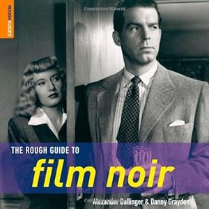 Bild des Verkufers fr The Rough Guide to Film Noir (Rough Guide Reference) zum Verkauf von WeBuyBooks