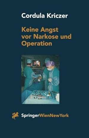 Immagine del venditore per Keine Angst Vor Narkose Und Operation : Ein Patientenratgeber -Language: german venduto da GreatBookPricesUK