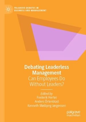 Imagen del vendedor de Debating Leaderless Management : Can Employees Do Without Leaders? a la venta por GreatBookPricesUK