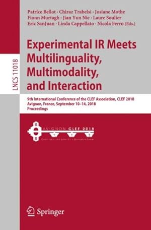 Immagine del venditore per Experimental Ir Meets Multilinguality, Multimodality, and Interaction : 9th International Conference of the Clef Association, Clef 2018, Avignon, France, September 10-14, 2018; Proceedings venduto da GreatBookPricesUK