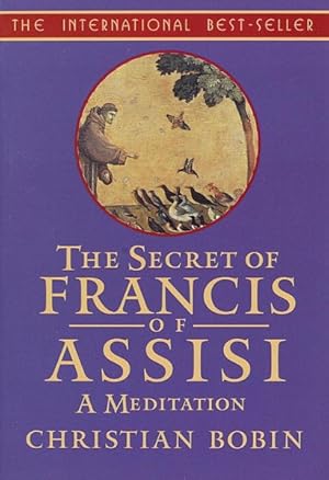 Seller image for Secret of Francis of Assisi : A Meditation for sale by GreatBookPricesUK