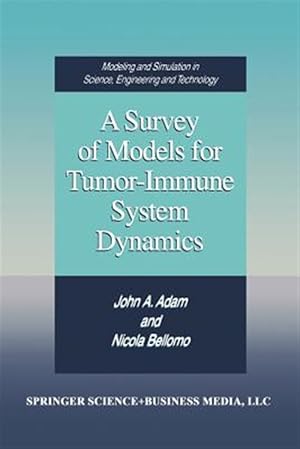 Imagen del vendedor de Survey of Models for Tumor-Immune System Dynamics a la venta por GreatBookPricesUK