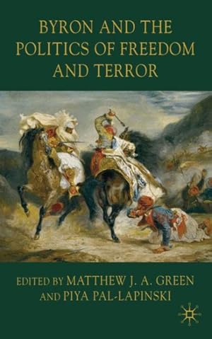 Seller image for Byron and the Politics of Freedom and Terror for sale by GreatBookPricesUK