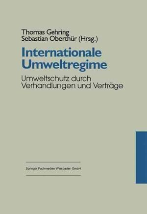 Seller image for Internationale Umweltregime : Umweltschutz Durch Verhandlungen Und Verträge -Language: german for sale by GreatBookPricesUK