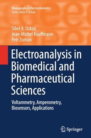 Seller image for Electroanalysis in Biomedical and Pharmaceutical Sciences : Voltammetry, Amperometry, Biosensors, Applications for sale by GreatBookPricesUK