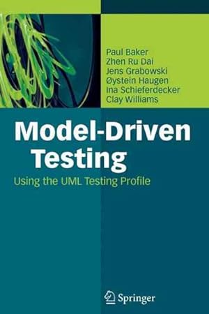 Bild des Verkufers fr Model-driven Testing : Using the Uml Testing Profile zum Verkauf von GreatBookPricesUK