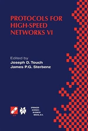 Immagine del venditore per Protocols for High-speed Networks VI : IFIP TC6 WG6.1 & WG6.4 / IEEE COMSOC TC on Gigabit Networking Sixth International Workshop on Protocols for High-Speed Networks (PFHSN '99) August 25-27, 1999, Salem, Massachusetts, USA venduto da GreatBookPricesUK