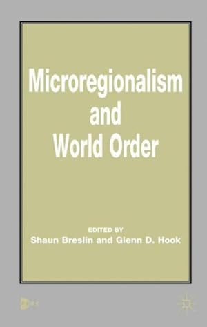 Seller image for Microregionalism and World Order for sale by GreatBookPricesUK