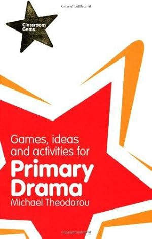 Bild des Verkufers fr Classroom Gems: Games, Ideas and Activities for Primary Drama zum Verkauf von WeBuyBooks