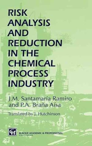 Bild des Verkufers fr Risk Analysis and Reduction in the Chemical Process Industry zum Verkauf von GreatBookPricesUK