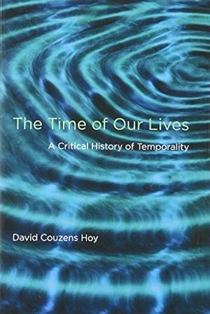 Bild des Verkufers fr The Time of Our Lives: A Critical History of Temporality zum Verkauf von WeBuyBooks