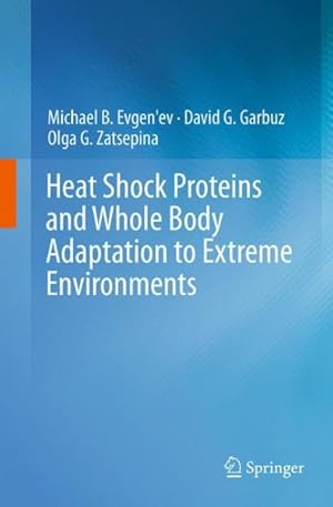 Imagen del vendedor de Heat Shock Proteins and Whole Body Adaptation to Extreme Environments a la venta por GreatBookPricesUK