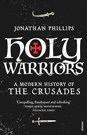 Image du vendeur pour Holy Warriors: A Modern History of the Crusades mis en vente par WeBuyBooks
