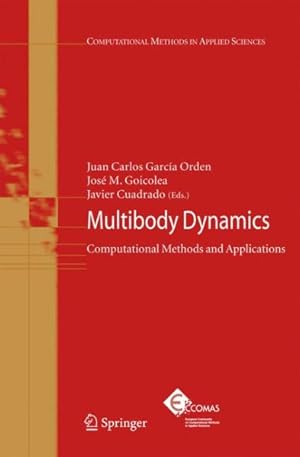 Seller image for Multibody Dynamics : Computational Methods and Applications for sale by GreatBookPricesUK