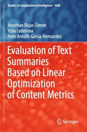 Bild des Verkufers fr Evaluation of Text Summaries Based on Linear Optimization of Content Metrics zum Verkauf von GreatBookPricesUK