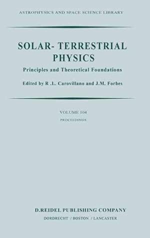 Imagen del vendedor de Solar-Terrestrial Physics : Principles and Theoretical Foundations a la venta por GreatBookPricesUK