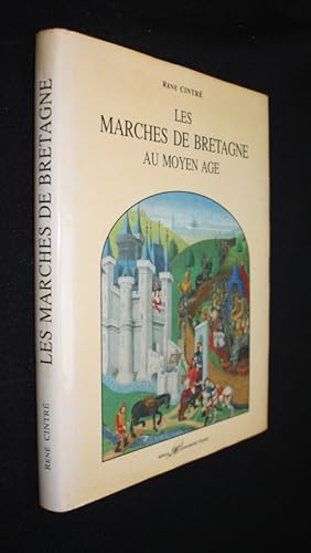 Seller image for Les Marches de Bretagne au Moyen Age : Economie, guerre et socit en Pays de Frontire (XIVe - XVe sicles) for sale by Abraxas-libris