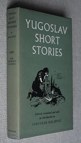 Yugoslav Short Stories. The World's Classics No. 608