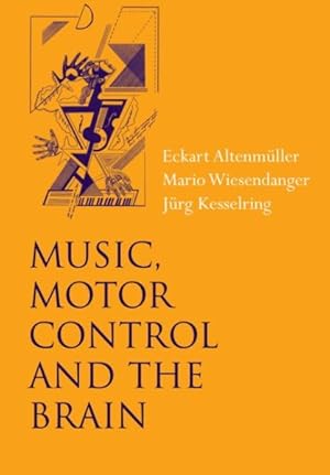 Bild des Verkufers fr Music, Motor Control And the Brain zum Verkauf von GreatBookPrices