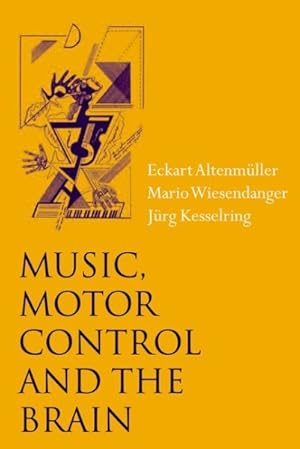 Bild des Verkufers fr Music, Motor Control And the Brain zum Verkauf von GreatBookPrices