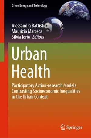 Bild des Verkufers fr Urban Health : Participatory Action-research Models Contrasting Socioeconomic Inequalities in the Urban Context zum Verkauf von GreatBookPricesUK