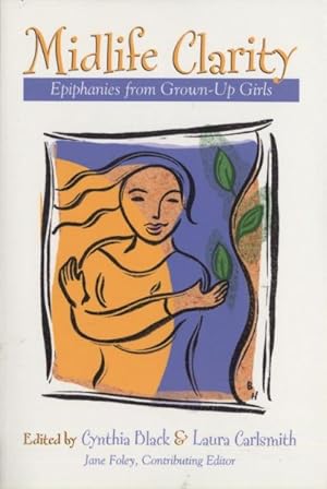 Seller image for Midlife Clarity : Epiphanies from Grown-Up Girls for sale by GreatBookPricesUK