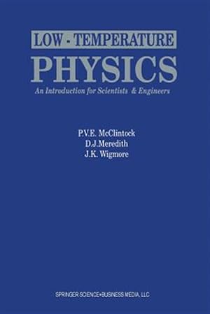 Seller image for Low-Temperature Physics : An Introduction for Scientists and Engineers for sale by GreatBookPricesUK